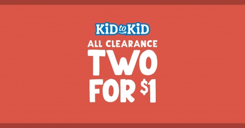 Kid to Kid Two for $1 Sale - Fort Wayne